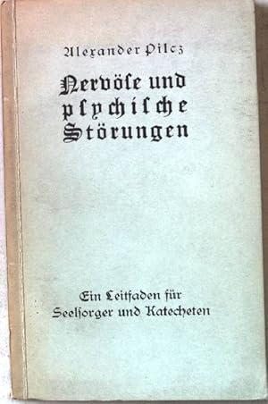 Seller image for Nervse und psychische Strungen. Ein Leitfaden fr Seelsorger und Katecheten. for sale by books4less (Versandantiquariat Petra Gros GmbH & Co. KG)