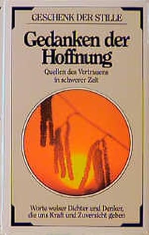 Seller image for Gedanken der Hoffnung. Quellen des Vertrauens in schwerer Zeit for sale by Versandantiquariat Felix Mcke