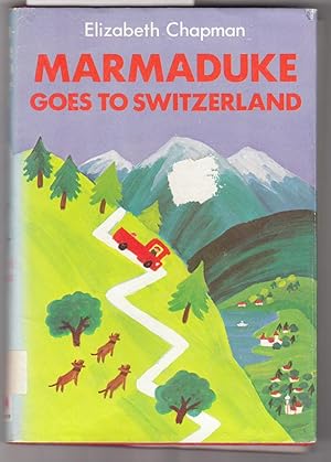 Seller image for Marmaduke Goes to Switzerland for sale by Laura Books