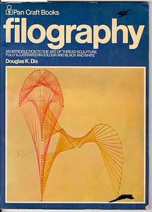 Filography: An Introduction to the Art of Thread Sculpture