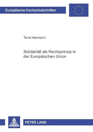 Imagen del vendedor de Solidaritt als Rechtsprinzip in der Europischen Union a la venta por AHA-BUCH GmbH