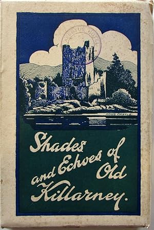 Seller image for Shades and Echoes of Old Killarney for sale by Ariel Books IOBA