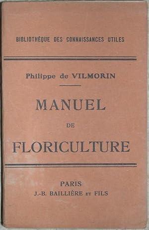 Imagen del vendedor de Manuel de floriculture. a la venta por Librairie les mains dans les poches