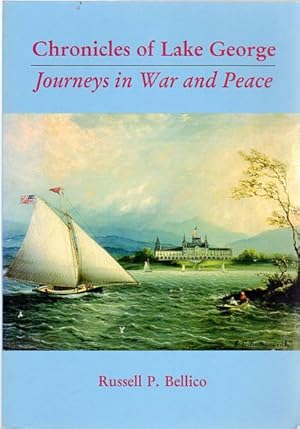 Bild des Verkufers fr Chronicles of Lake George. Journeys in War and Peace. zum Verkauf von Time Booksellers