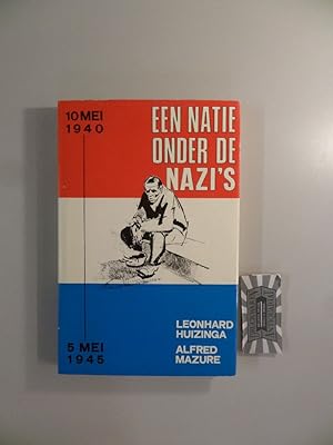 Seller image for Een Natie onder de Nazi's - 10 Mei 1940/ 5 Mei 1945. for sale by Druckwaren Antiquariat
