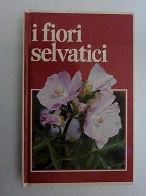 I FIORI SELVATICI