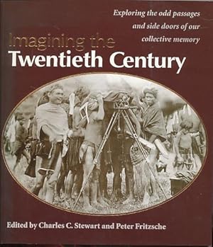 Seller image for Imagining the twentieth century. Exploring the odd passages and side doors of our collective memory. for sale by Fundus-Online GbR Borkert Schwarz Zerfa