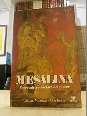 Imagen del vendedor de MESALINA Emperatriz y esclava del placer. a la venta por LLIBRERIA KEPOS-CANUDA