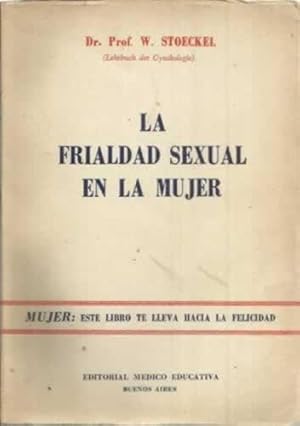 Bild des Verkufers fr La frialdad sexual en la mujer zum Verkauf von Librera Cajn Desastre