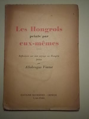 Imagen del vendedor de LES HONGROIS PEINTS PAR EUX-MMES - Genve a la venta por Llibres del Mirall