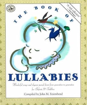 Seller image for The Book of Lullabies: Wonderful Songs and Rhymes Passed Down from Generation to Generation for Infants & Toddlers (Paperback) for sale by Grand Eagle Retail
