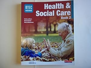 Imagen del vendedor de BTEC National Health and Social Care: Book 2: Student Book Bk. 2 (BTEC National Health and Social Care 2007) a la venta por Carmarthenshire Rare Books