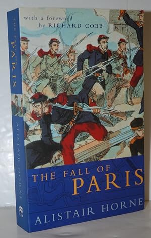 Imagen del vendedor de The Fall of Paris The Siege and the Commune 1870-71 a la venta por Nugget Box  (PBFA)