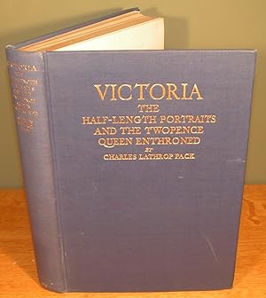 VICTORIA THE HALF-LENGTH PORTRAITS AND THE TWOPENCE QUEEN ENTHRONED