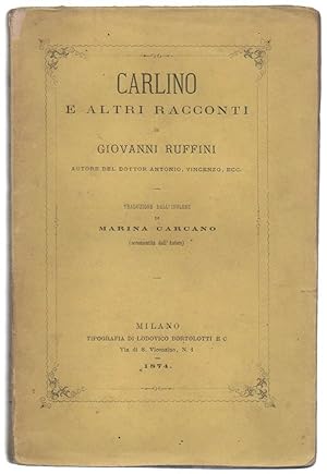 Carlino e altri racconti . Traduzione dall'inglese di Marina Carcano (acconsentita dall'autore)