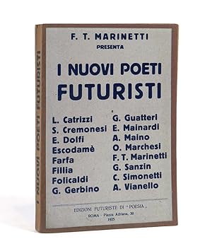 Immagine del venditore per F.T. Marinetti presenta i nuovi poeti futuristi venduto da Libreria Antiquaria Pontremoli SRL