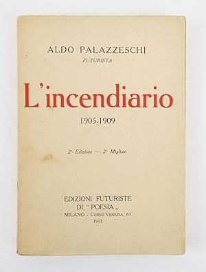 Lincendiario. 1905-1909. 2a edizione