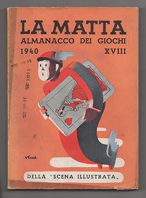 La Matta. Almanacco dei giochi. Letterario - storico. Geografico - umoristico. Artistico - tecnic...