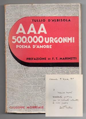 Seller image for A. A. A. 500.000 urgonmi: poema d amore. L incidente: lirica. Il vicolo del pozzo: liriche for sale by Libreria Antiquaria Pontremoli SRL
