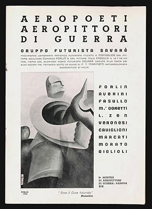 Aeropoeti aeropittori di guerra. Gruppo futurista Savarè [.]. Forlin. Averini. Fasullo. M.A. Gore...