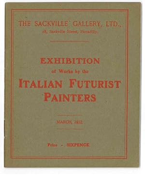 The Italian Futurist Painters [tit. in cop.: Exhibition of Works by the Italian Futurist Painters]