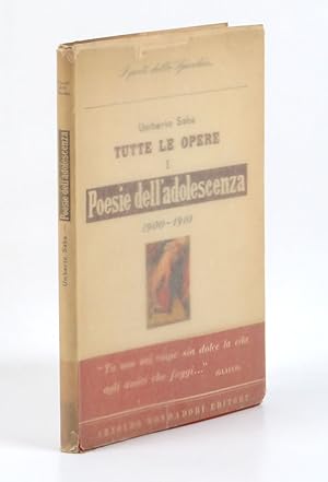 Immagine del venditore per Tutte le opere I. Poesie dell adolescenza e giovanili. 1900 - 1910 venduto da Libreria Antiquaria Pontremoli SRL