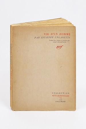 Vie d'un homme par Giuseppe Ungaretti. Traduit de l'italien et préfacé par Jean Chuzeville