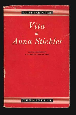 Vita di Anna Stickler [o: Stichler]
