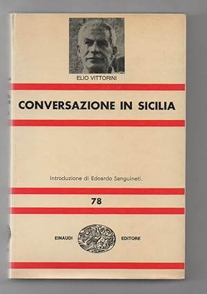 Bild des Verkufers fr Conversazione in Sicilia. Introduzione di Edoardo Sanguineti zum Verkauf von Libreria Antiquaria Pontremoli SRL