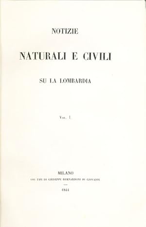 Immagine del venditore per Notizie naturali e civili su la Lombardia. Vol. I [unico pubblicato] venduto da Libreria Antiquaria Pontremoli SRL