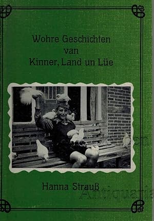 Wohre Geschichten van Kinner, Land un Lüe.