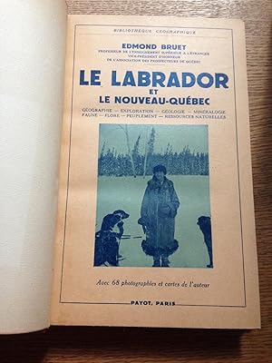Seller image for Le Labrador et Le nouveau-Qubec for sale by Rossignol