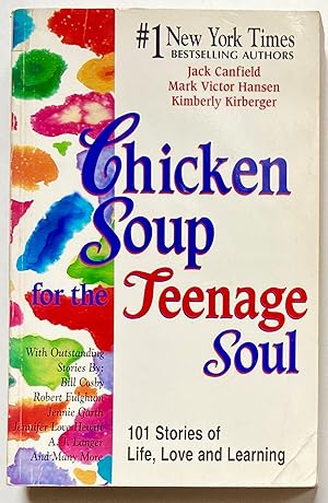 Bild des Verkufers fr Chicken Soup for the Teenage Soul: 101 Stories of Life, Love and Learning zum Verkauf von Heritage Books