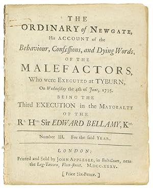 The Ordinary of Newgate, His Account of the Behaviour, Confessions, and Dying Words, of the Malef...