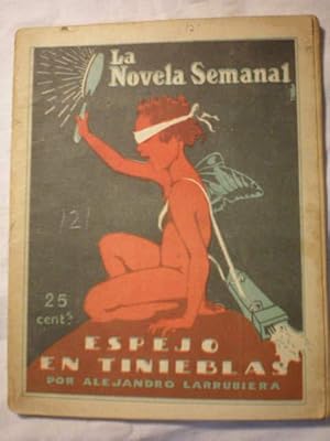 Imagen del vendedor de Espejo en tinieblas. La Novela Semanal Num. 121 - Ao III - 8 de Noviembre de 1923 a la venta por Librera Antonio Azorn