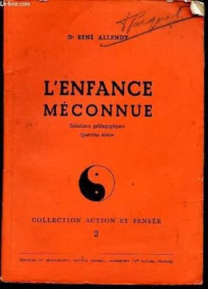 Seller image for L'ENFANCE MECONNUE - Solutions pedagogiques / 4e EDITION. for sale by Le-Livre