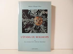 L'étang du rollmops ou Les aventures de la tribu des Anwouèyes