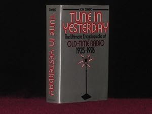 Seller image for Tune in Yesterday. The Ultimate Encyclopedia of Old-Time Radio 1925-1976 for sale by Charles Parkhurst Rare Books, Inc. ABAA