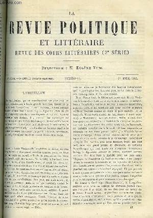 Bild des Verkufers fr LA REVUE POLITIQUE ET LITTERAIRE 2e ANNEE - 1er SEMESTRE N13 - LONGFELLOW PAR LEO QUESNEL, L'ENSEIGNEMENT SUPERIEUR A PARIS PAR O. GREARD, DIEU ET LA LOI CIVILE PAR E. DE PRESSENSE, LA BUCHERONNE PAR LEON ALLARD, LE COLLEGE SAINT-LOUIS DE CARTHAGE zum Verkauf von Le-Livre