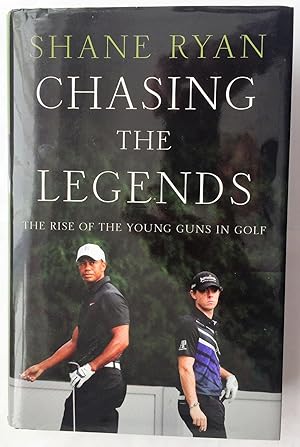 Seller image for Chasing the Legends: The Rise of the Young Guns in Golf for sale by Beach Hut Books