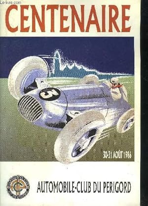 Immagine del venditore per AUTOMOBILE CLUB DU PERIGORD - FETES DU CENTENAIRE 1886-1986. venduto da Le-Livre