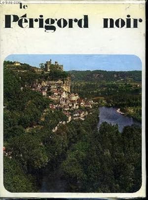 Bild des Verkufers fr LE PERIGORD NOIR. zum Verkauf von Le-Livre