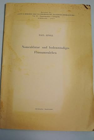 Bild des Verkufers fr Nomenklatur und bodenstndiges Flurnamenleben. (die Karte als Zerstrerin und Erhalterin ; Erfahrungen im schweizerdeutschen Raum) Estratta da: Atti e memorie del VII congreso int. di scienze onomastiche. Vol.IV - Toponomastica e Cartografia. zum Verkauf von Antiquariat Bookfarm