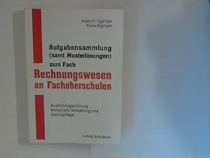 Imagen del vendedor de Rechnungswesen an Fachoberschulen : Aufgabensammlungen (samt Musterlsungen) : Ausbildungsrichtung Wirtschaft, Verwaltung und Rechtspflege a la venta por ANTIQUARIAT FRDEBUCH Inh.Michael Simon