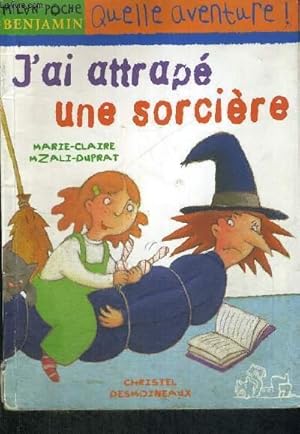 Bild des Verkufers fr J'AI ATTRAPE UNE SORCIERE - MILAN POCHE - BENJAMIN - QUELLE AVENTURE zum Verkauf von Le-Livre