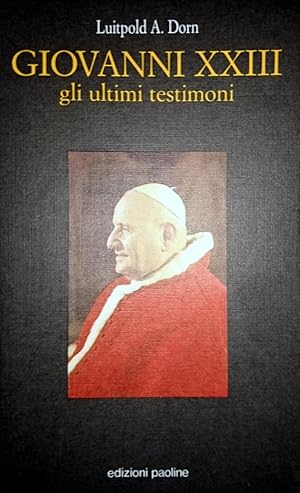 GIOVANNI XXIII GLI ULTIMI TESTIMONI