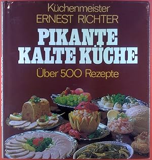 Bild des Verkufers fr Pikante kalte Kche. ber 500 Rezepte. zum Verkauf von biblion2