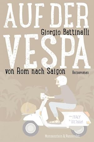 Image du vendeur pour Auf der Vespa . von Rom nach Saigon : Reiseroman mis en vente par AHA-BUCH GmbH