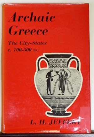 Immagine del venditore per ARCHAIC GREECE. THE CITY -STATES C. 700-500 B. C. venduto da RON RAMSWICK BOOKS, IOBA