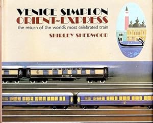 Seller image for Venice Simplon Orient-Express: The Return of the World's Most Celebrated Train for sale by Shamrock Books